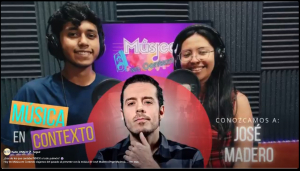 Música en Contexto: José Madero