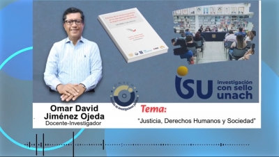 Investigación con sello UNACH: Justicia, Derechos Humanos y Sociedad
