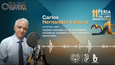 Cuadro de Honor: Carlos Hernández Velasco, autor del libro Ciudad cercana: El despertar del potencial dormido de las ciudades mexicanas