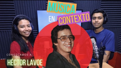 Música en Contexto: Héctor Lavoe.