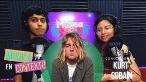 Música en Contexto: Kurt Cobain