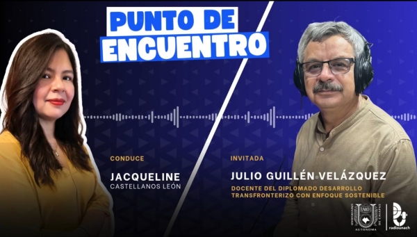 Punto de encuentro: Diplomado en Desarrollo Transfronterizo