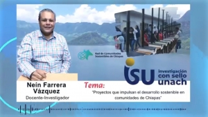 Investigación con sello UNACH: Proyectos desarrollo sostenible
